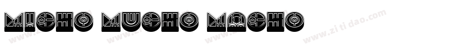 Micho-Mucho-Macho字体转换