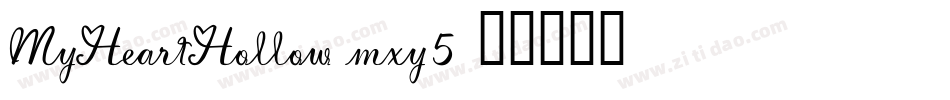 MyHeartHollow-mxy5字体转换