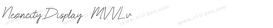NeoncityDisplay-MVVLv字体转换 NeoncityDisplay-MVVLv字体转换