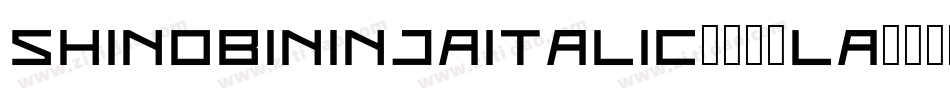 ShinobiNinjaItalic-511La字体转换
