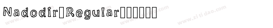 Nadodir-Regular字体转换