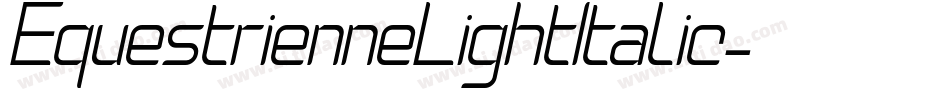 EquestrienneLightItalic字体转换