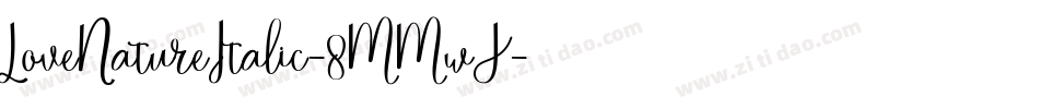 LoveNatureItalic-8MMwJ字体转换