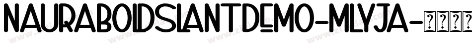 NauraBoldSlantDemo-mLYJa字体转换