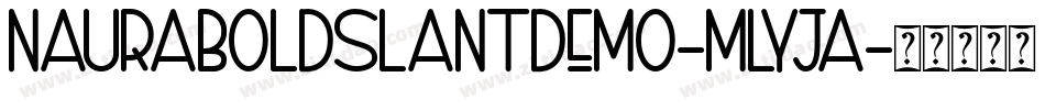 NauraBoldSlantDemo-mLYJa字体转换