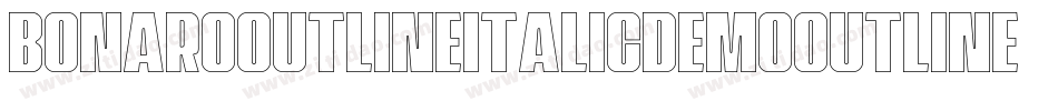 BonaroOutlineItalicDemoOutlineItalic-X3G6P字体转换