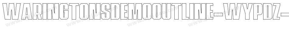 WaringtonsDemoOutline-Wypdz字体转换