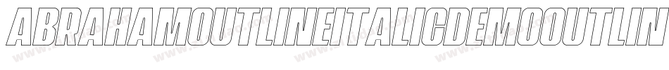 AbrahamOutlineItalicDemoOutlineItalic-9YMwL字体转换
