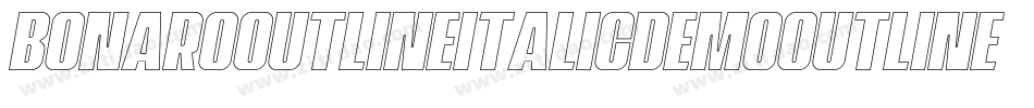 BonaroOutlineItalicDemoOutlineItalic-X3G6P字体转换