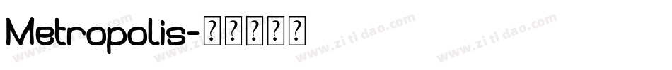 Metropolis字体转换