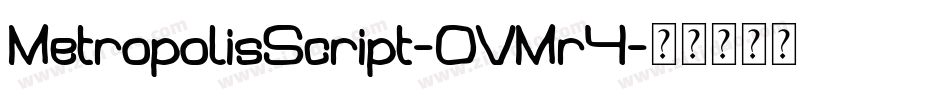 MetropolisScript-OVMr4字体转换