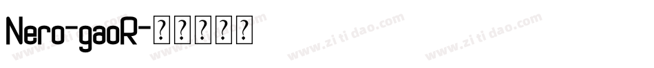 Nero-gaoR字体转换