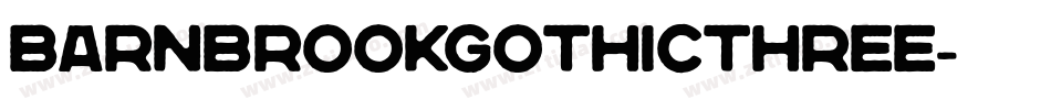 BarnbrookGothicThree字体转换