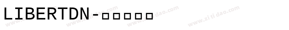 LIBERTDN字体转换