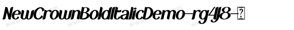 NewCrownBoldItalicDemo-rg4J8字体转换