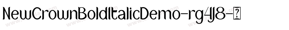 NewCrownBoldItalicDemo-rg4J8字体转换