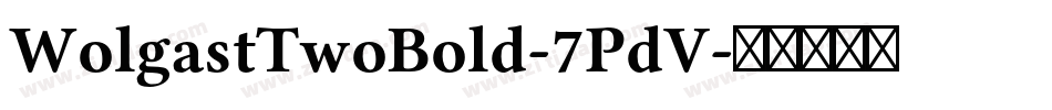 WolgastTwoBold-7PdV字体转换