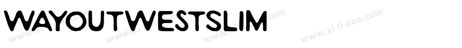WayOutWestSlim字体转换