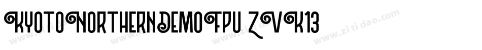 KyotoNorthernDemoFpu-ZVK13字体转换
