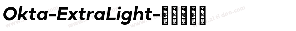 Okta-ExtraLight字体转换
