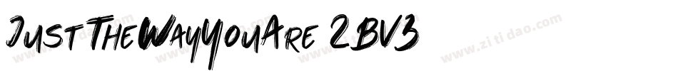 JustTheWayYouAre-2BV3字体转换
