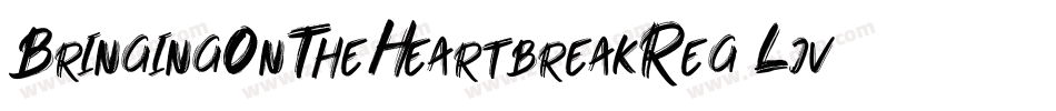 BringingOnTheHeartbreakReg-Ljv3字体转换
