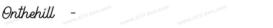 Onthehill转换器字体转换