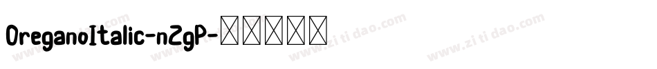 OreganoItalic-nZgP字体转换