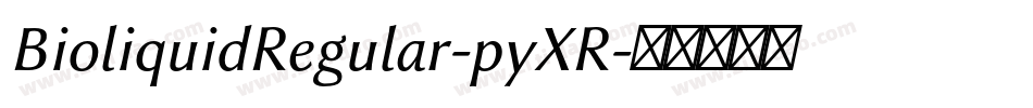 BioliquidRegular-pyXR字体转换