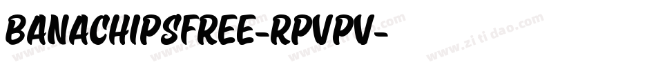 BanaChipsFree-RpvPV字体转换