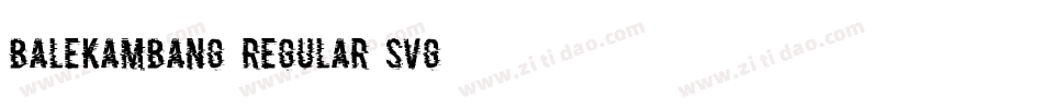balekambang-Regular-SVG字体转换