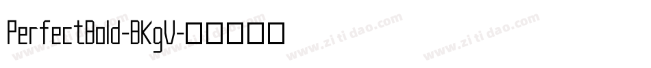 PerfectBold-BKgV字体转换