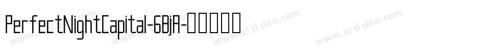 PerfectNightCapital-6BjA字体转换