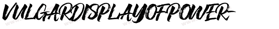 VULGARDISPLAYOFPOWER字体转换