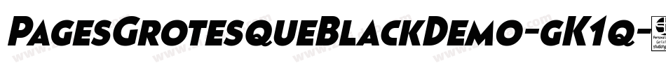 PagesGrotesqueBlackDemo-gK1q字体转换 PagesGrotesqueBlackDemo-gK1q字体转换