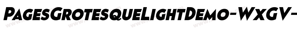 PagesGrotesqueLightDemo-WxGV字体转换 PagesGrotesqueLightDemo-WxGV字体转换