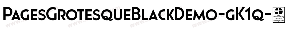 PagesGrotesqueBlackDemo-gK1q字体转换 PagesGrotesqueBlackDemo-gK1q字体转换
