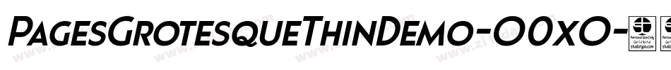 PagesGrotesqueThinDemo-O0xO字体转换 PagesGrotesqueThinDemo-O0xO字体转换