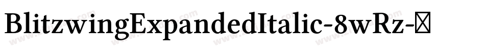 BlitzwingExpandedItalic-8wRz字体转换 BlitzwingExpandedItalic-8wRz字体转换