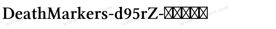 DeathMarkers-d95rZ字体转换