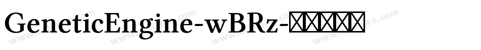 GeneticEngine-wBRz字体转换 GeneticEngine-wBRz字体转换