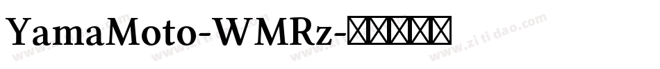 YamaMoto-WMRz字体转换