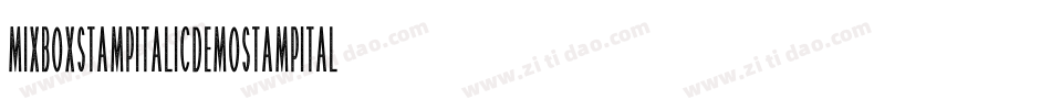 MixboxStampItalicDemoStampItalic-DOYZ9字体转换 MixboxStampItalicDemoStampItalic-DOYZ9字体转换