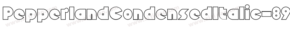 PepperlandCondensedItalic-89Yz字体转换 PepperlandCondensedItalic-89Yz字体转换