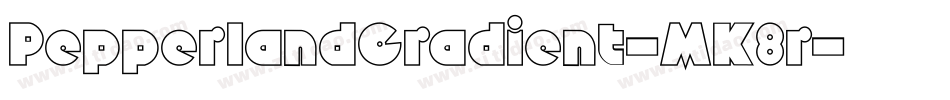 PepperlandGradient-MK8r字体转换