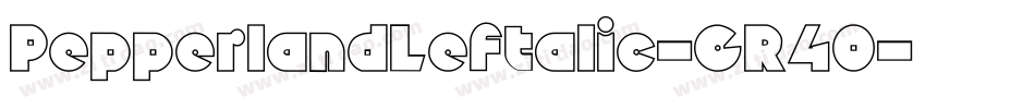PepperlandLeftalic-GR4O字体转换
