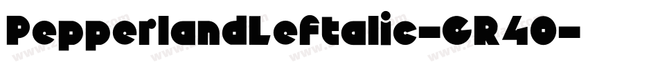 PepperlandLeftalic-GR4O字体转换