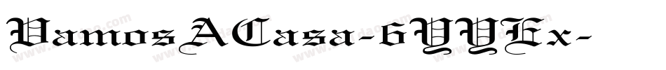 VamosACasa-6YYEx字体转换