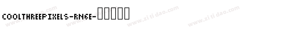 CoolThreePixels-Rn6e字体转换