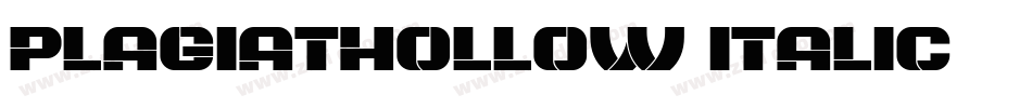 PlagiatHollow-Italic字体转换 PlagiatHollow-Italic字体转换